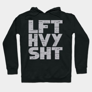 Lift Heavy Things Hoodie